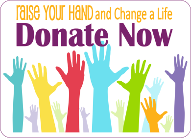 Raise Your Hand and Change a Life  - Donate Now